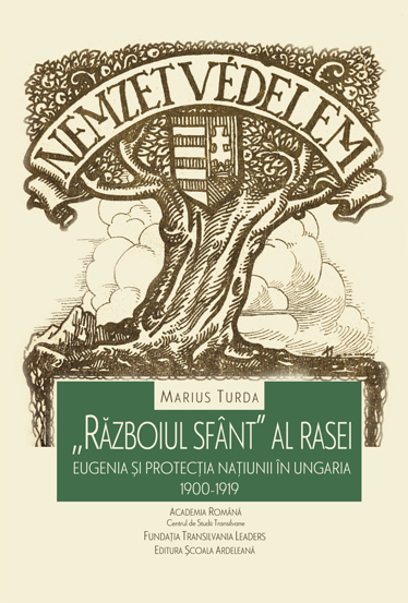 Razboiul sfant al rasei: eugenia si protectia natiunii in Ungaria 1900-1919 - 58.55 Lei