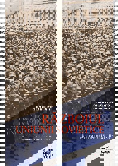 Razboiul Uniunii Sovietice. Dezastru si triumf 1941-1945 - 58.36 Lei