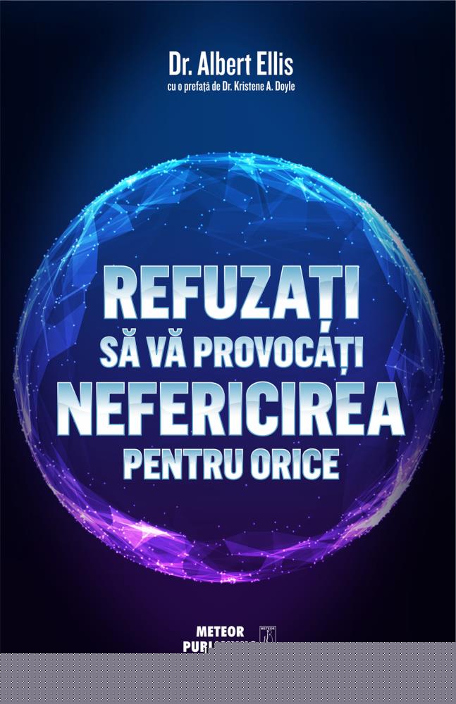 Refuzati sa va provocati nefericirea pentru orice - 31.50 Lei