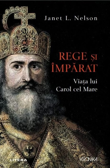 Rege si imparat. Viata lui Carol cel Mare - 127,99 Lei