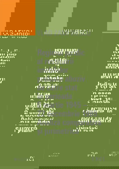 Regimul juridic al restituirii imobilelor preluate abuziv de catre stat in perioada 6 martie 1945 - 22 decembrie 1949. Analiza comparativa si jurimetrica - 69.93 Lei