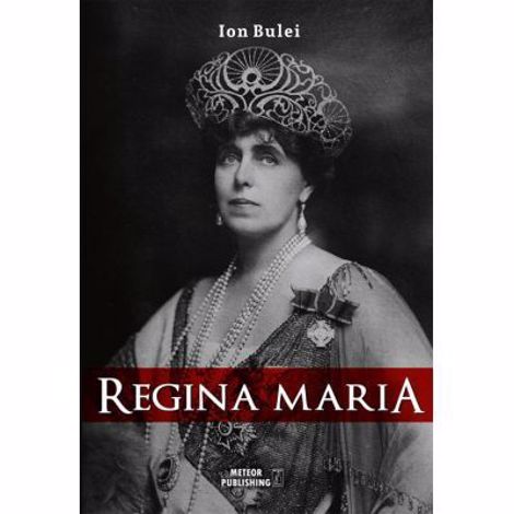 Regina Maria. Puterea amintirii - 28,31 Lei