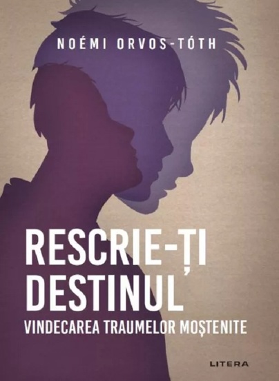 Rescrie-ti destinul. Vindecarea traumelor mostenite - 51.59 Lei