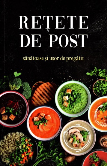 Retete de post sanatoase si usor de pregatit - 15.30 Lei