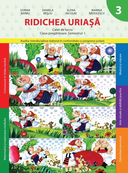 Ridichea uriasa. Caiet de lucru - Clasa pregatitoare. Semestrul 1 - 8.56 Lei