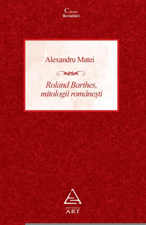 Roland Barthes mitologii romanesti - 33.22 Lei