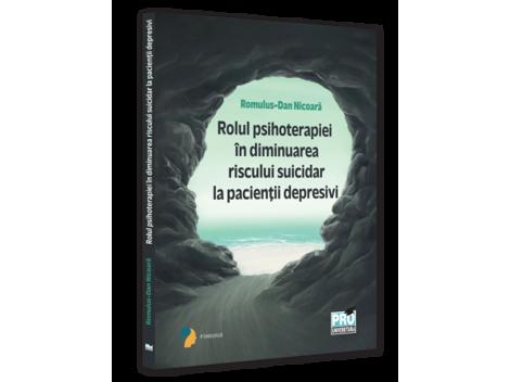 Rolul psihoterapiei in diminuarea riscului suicidar la pacientii depresivi - 30.63 Lei