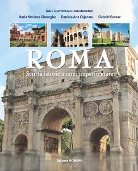 Roma. Scurta istorie a unui imperiu mare - 31.41 Lei