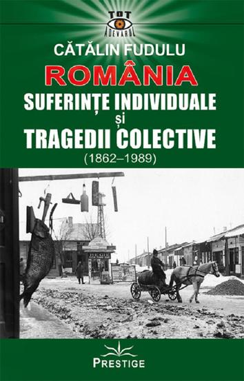 Romania. Suferinte indiviuale si tragedii colective (1862-1989) - 32.58 Lei
