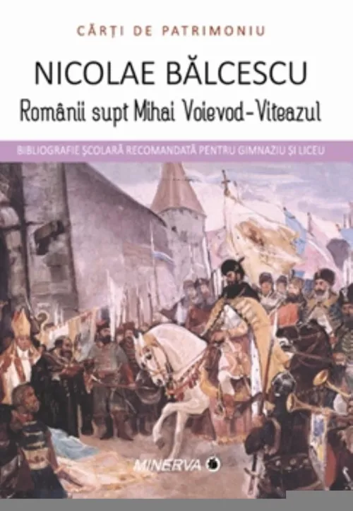 Romanii supt Mihai Voievod-Viteazul - 20.00 Lei