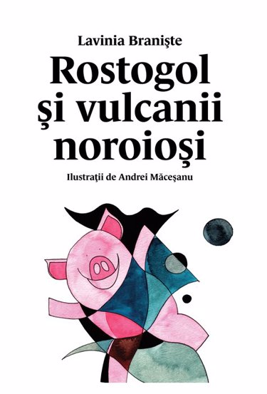 Rostogol si vulcanii noroiosi Vol. 3 - 44.54 Lei