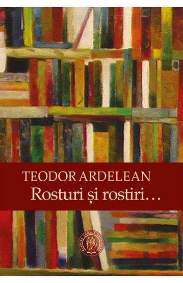 Rosturi si rostiri… - 30,80 Lei
