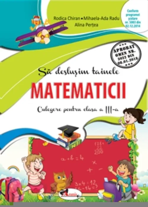Sa deslusim tainele matematicii. Culegere pentru clasa a III-a - 23.80 Lei