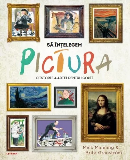 Sa intelegem pictura. O istorie a artei pentru copii - 79.99 Lei