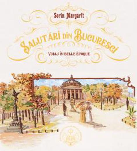 Salutari din Bucuresci - 89.00 Lei