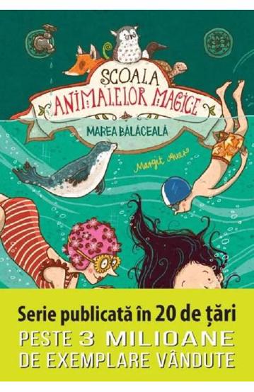 Scoala animalelor magice. Marea balaceala - 43.99 Lei