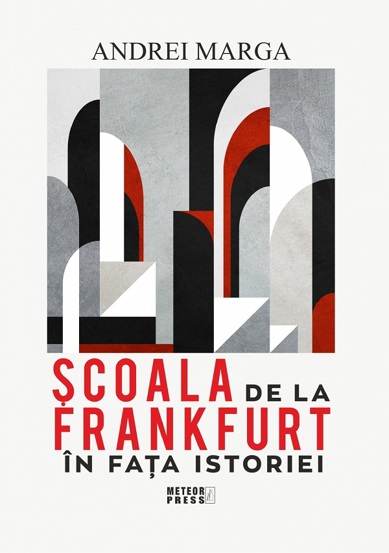 Scoala de la Frankfurt in fata istoriei - 48,70 Lei