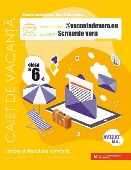Scrisorile verii. Limba romana - Clasa 6 - Caiet de vacanta - 23.75 Lei
