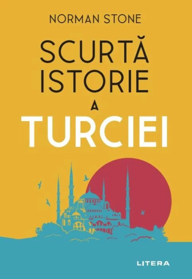 Scurta istorie a Turciei - 30.47 Lei