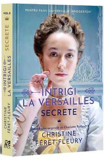 Secrete Vol. 2 Intrigi la Versailles - 19.90 Lei