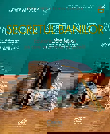 Secretul banilor. Educatia financiara pe care nu o inveti la scoala - 76.74 Lei