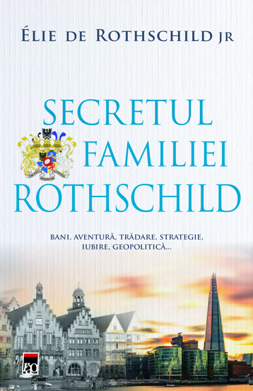 Secretul familiei Rothschild - 53.00 Lei