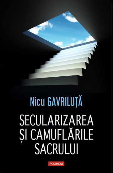 Secularizarea si camuflarile sacrului - 27,68 Lei