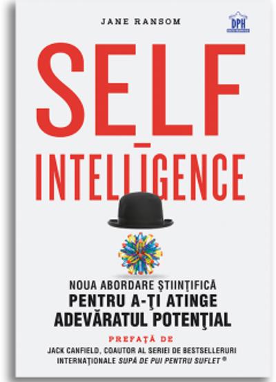 Self-intelligence: Noua abordare stiintifica pentru a-ti atinge adevaratul potential - 35.69 Lei