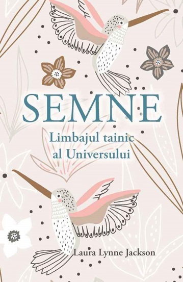 Semne. Limbajul tainic al universului - 44.29 Lei