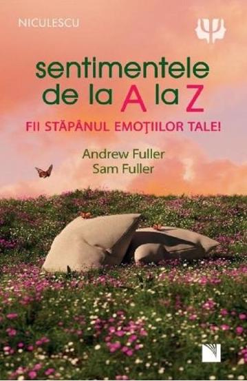 Sentimentele de la A la Z. Fii stapanul emotiilor tale - 53.80 Lei