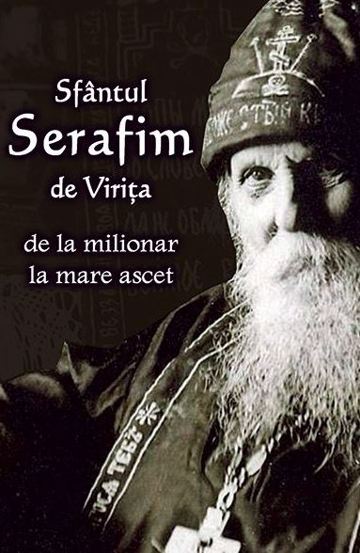 Sfantul Serafim de Virita - de la milionar la mare ascet - 14.40 Lei