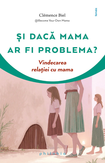 Si daca mama ar fi problema? - 27.89 Lei
