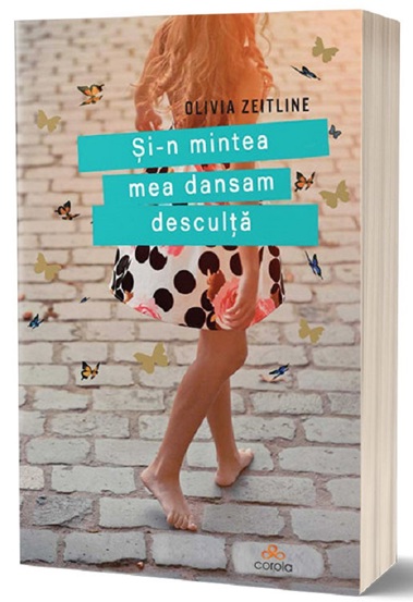 Si-n mintea mea dansam desculta - 26.24 Lei