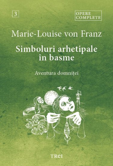 Simboluri arhetipale in basme - 70.80 Lei