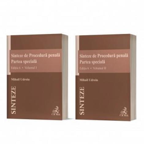 Sinteze de Procedura penala. Partea speciala (vol. I + vol. II) . Editia 6 - 350.50 Lei