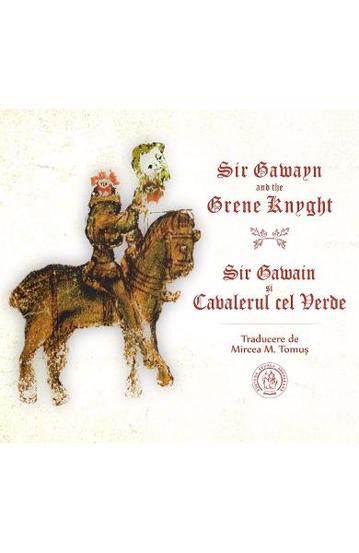 Sir Gawayn and the Grene Knyght. Sir Gawain si Cavalerul cel Verde - 36.46 Lei