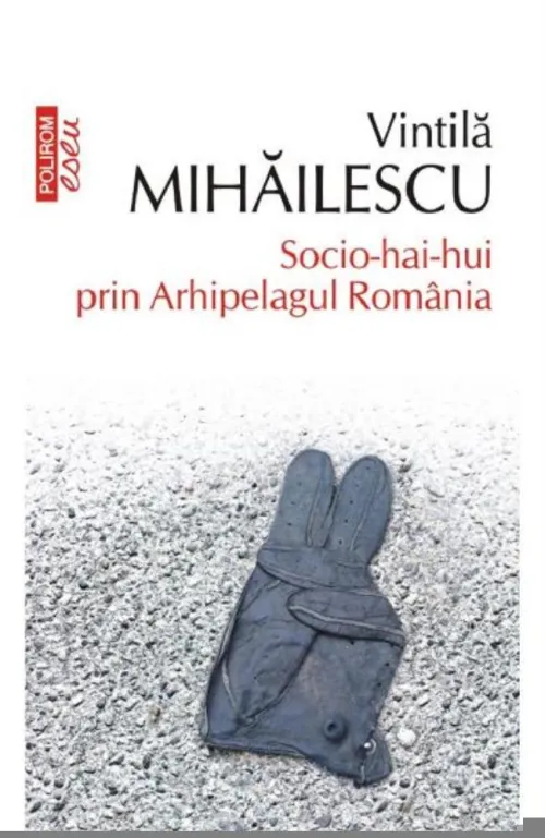 Socio-hai-hui prin Arhipelagul Romaniei - 21,23 Lei