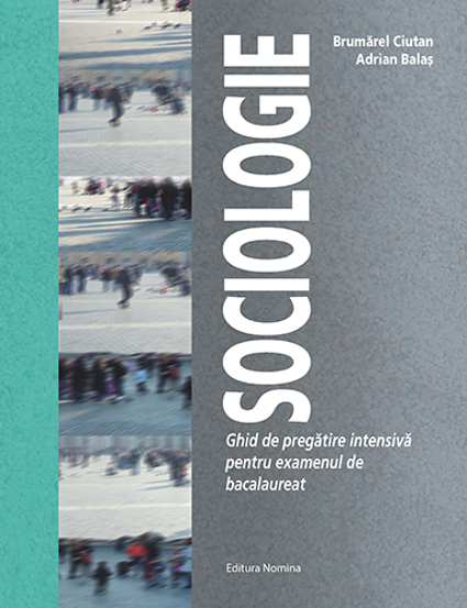 Sociologie - Ghid de pregatire intensiva pentru examenul de bacalaureat - 33.15 Lei