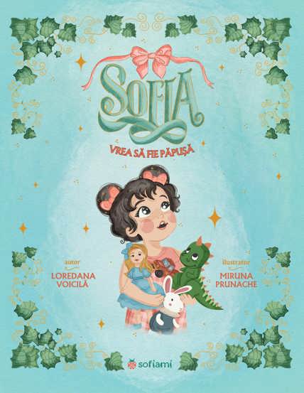 Sofia vrea sa fie papusa - 36,21 Lei