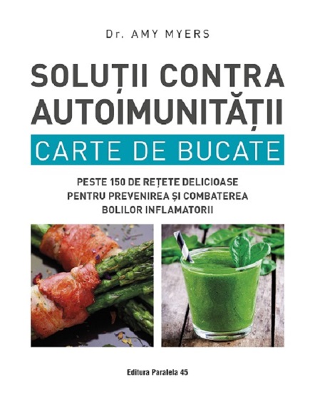 Solutii contra autoimunitatii. Carte de bucate - 61,90 Lei