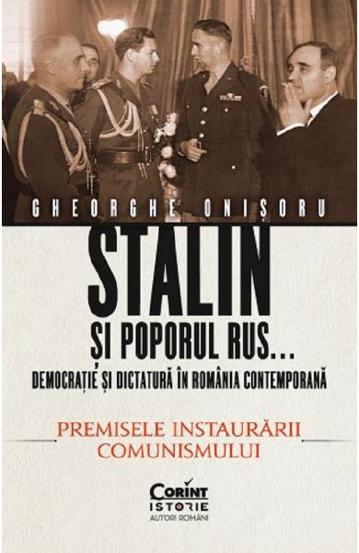 Stalin si poporul rus... Democratie si dictatura in Romania contemporana - 59.20 Lei