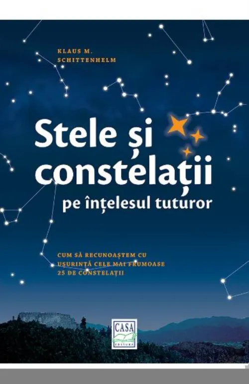 Stele si constelatii pe intelesul tuturor - 44.80 Lei
