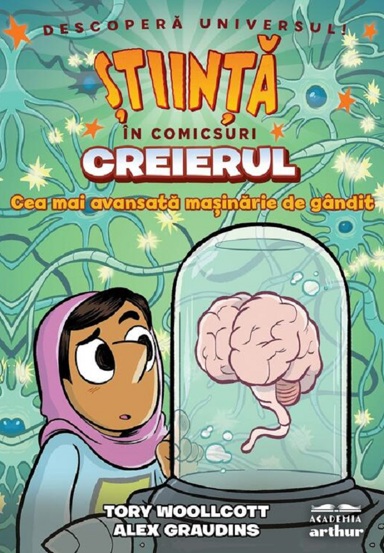 Stiinta in comicsuri: Creierul. Cea mai avansata masinarie de gandit - 32.20 Lei
