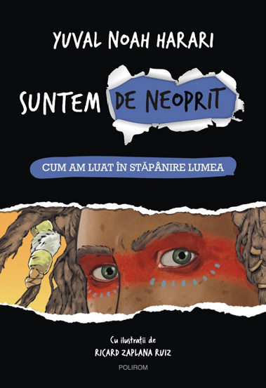 Suntem de neoprit Vol. 1: Cum am luat in stapanire lumea - 69.20 Lei