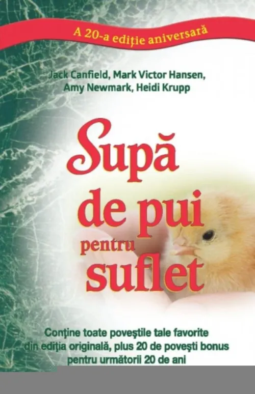 Supa de pui pentru suflet (a 20-a editie aniversara) - 34,32 Lei