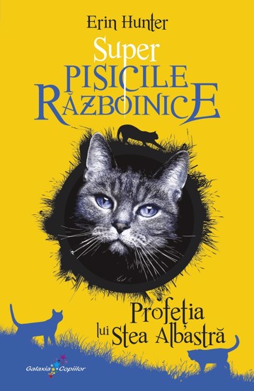 Super Pisicile razboinice Vol. 2 Profetia lui Stea Albastra - 76.00 Lei