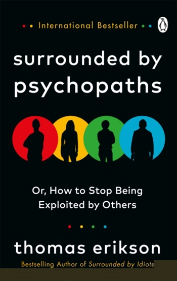 Surrounded by Psychopaths : or How to Stop Being Exploited by Others - 81.04 Lei