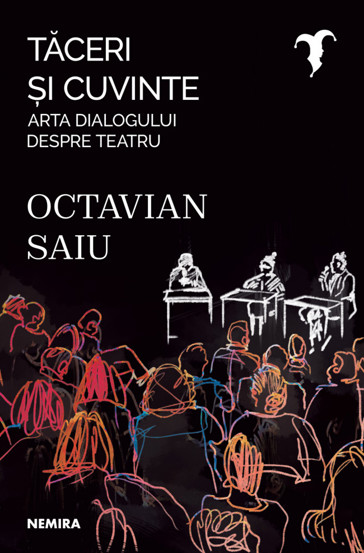 Taceri si cuvinte - Arta dialogului despre teatru - 35.95 Lei