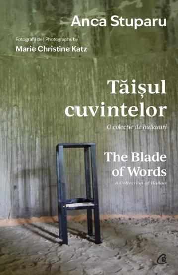 Taisul cuvintelor. O colectie de haikuuri | The Blade of Words. A Collection of Haikus - 36.34 Lei