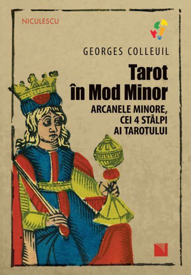 Tarot in Mod Minor. Arcanele minore cei 4 stalpi ai Tarotului - 38.00 Lei